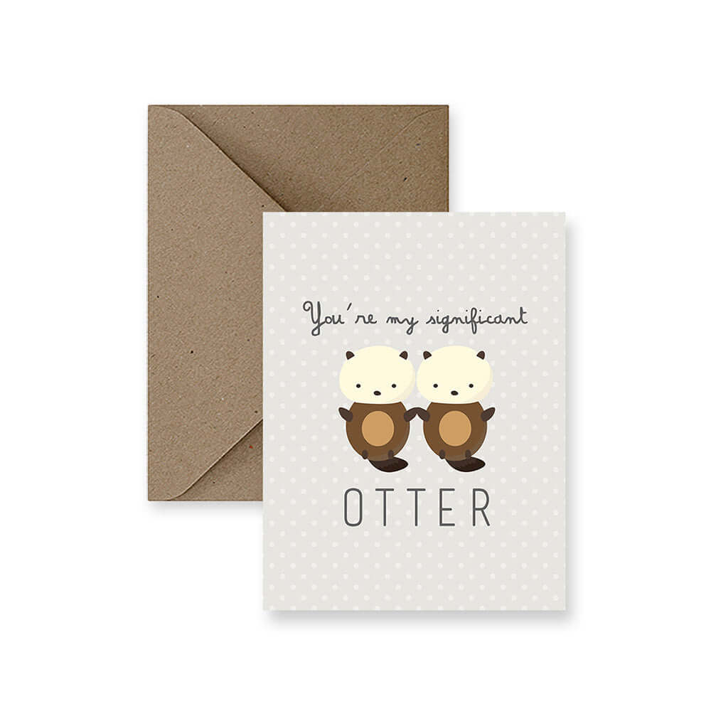 You’re My Significant Otter Greeting Card You’re My Significant Otter Greeting Card
